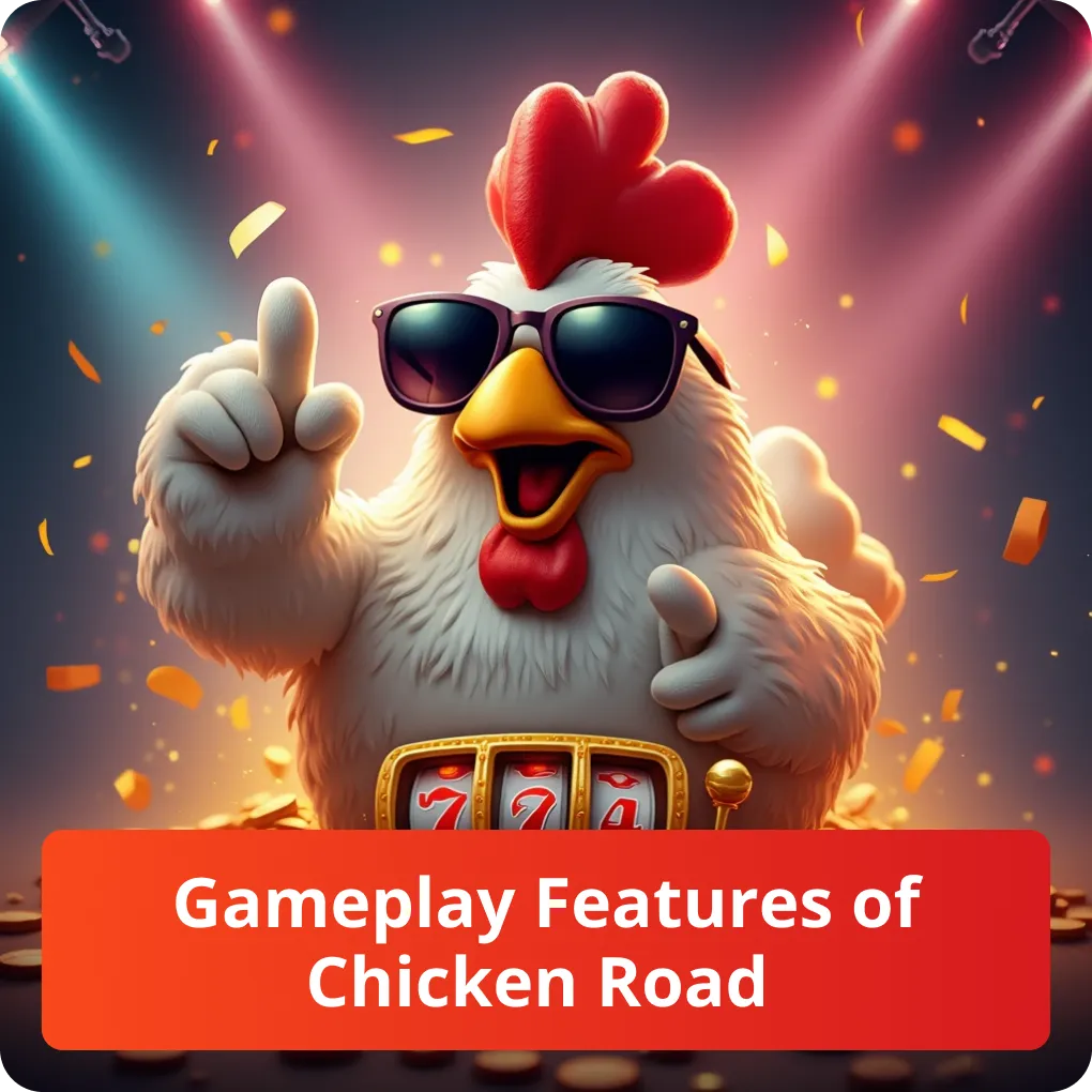 Gameplay Features of Chicken Road